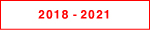 2018 - 2021